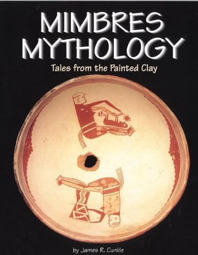 9781885590855: Mimbres Mythology: Tales From The Painted Clay