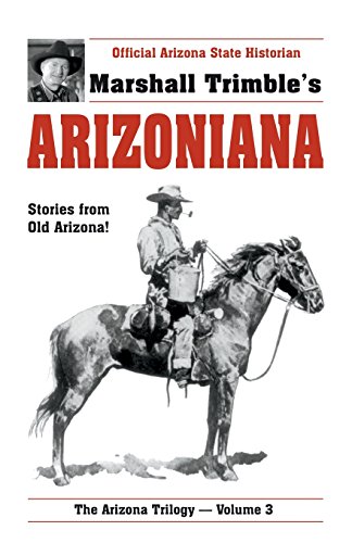 Stock image for Arizoniana: Stories from Old Arizona (Trimble, Marshall. Arizona Trilogy, V. 3.) (The Arizona Trilogy) for sale by SecondSale