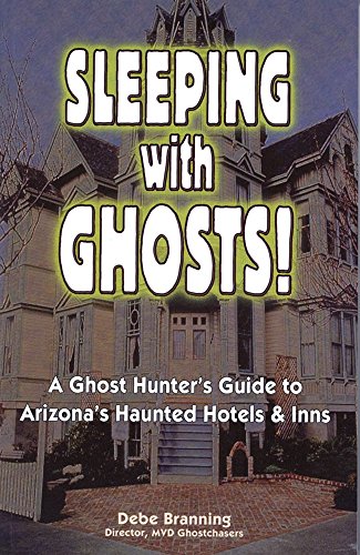 Beispielbild fr Sleeping with Ghosts : A Ghost Hunter's Guide to Arizona's Haunted Hotels and Inns zum Verkauf von Better World Books