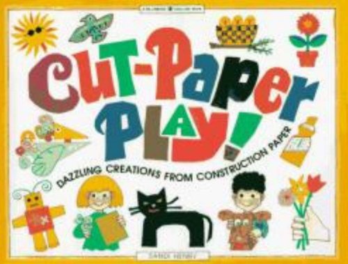 Stock image for Cut-Paper Play: Dazzling Creations from Construction Paper (Williamson Kids Can! Books) for sale by Reuseabook