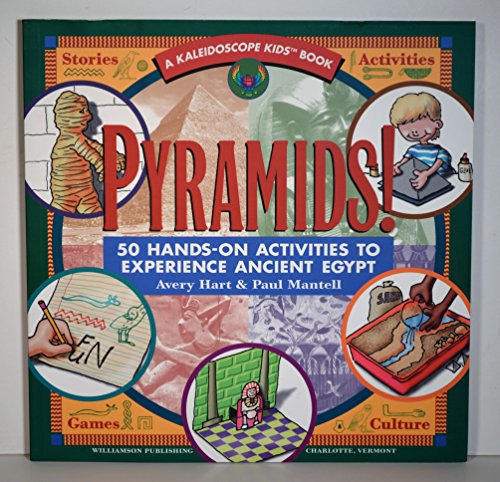 Stock image for Pyramids!: 50 Hands-On Activities to Experience Ancient Egypt (Kaleidoscope Kids) for sale by Greener Books