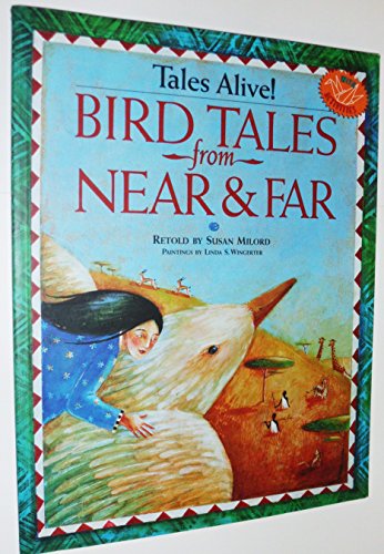 Stock image for Bird Tales from Near & Far (Tales Alive!) for sale by Wonder Book