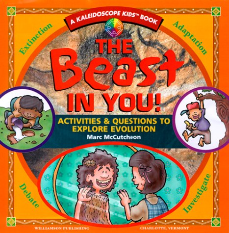 Imagen de archivo de The Beast in You! : Activities and Questions to Explore Evolution a la venta por Better World Books: West