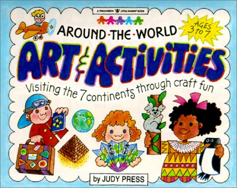 9781885593450: Around the World Art & Activities: Visiting the 7 Continents Through Craft Fun