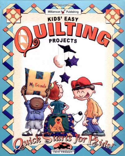 Beispielbild fr Kids Easy Quilting Projects (Quick Starts for Kids!) zum Verkauf von Goodwill