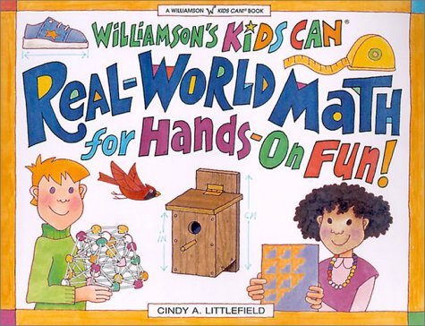 Stock image for Real-World Math for Hands-On Fun! (Williamson Kids Can! Series) for sale by Gulf Coast Books