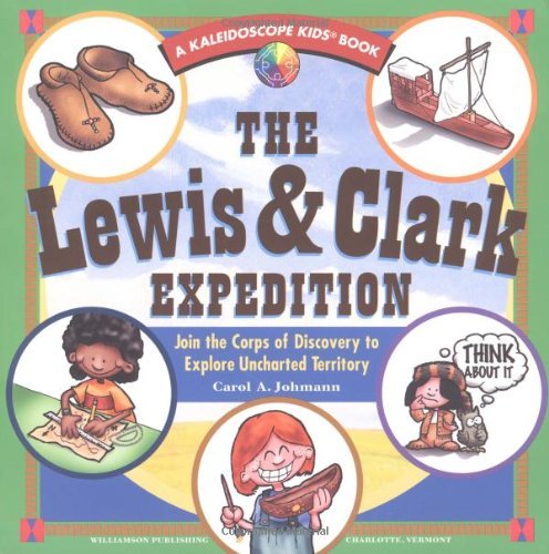 Imagen de archivo de The Lewis & Clark Expedition: Join the Corps of Discovery to Explore Uncharted Territory (Kaleidoscope Kids Book) a la venta por SecondSale