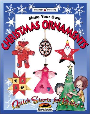 Imagen de archivo de Make Your Own Christmas Ornaments (Quick Starts for Kids!) a la venta por -OnTimeBooks-