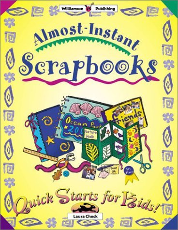 Stock image for Almost Instant Scrapbooks for sale by Better World Books