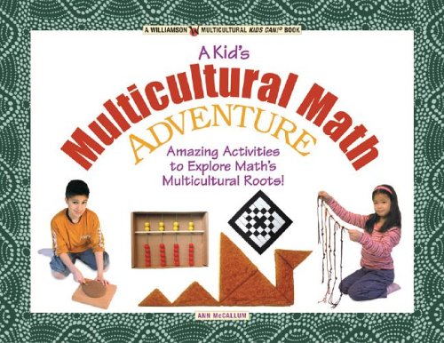 Math Adventures: Amazing Activities to Explore Multicultural Roots (9781885593924) by McCallum, Ann