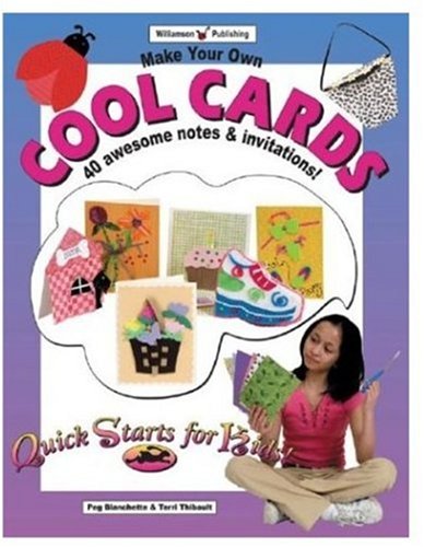 9781885593962: Make Your Own Cool Cards: 25 Awesome Notes & Invitations!: 25 Awesome Notes and Invitations!