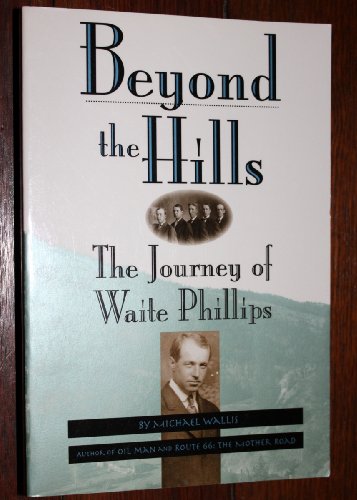 9781885596031: Beyond the Hills: The Journey of Waite Phillips (Oklahoma Trackmaker Series)