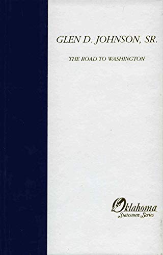 Stock image for Glen D. Johnson, Sr. Vol. III: The Road to Washington for sale by ThriftBooks-Atlanta