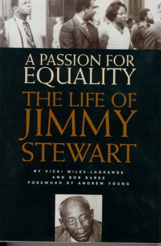 Beispielbild fr A Passion for Equality : The Life of Jimmy Stewart zum Verkauf von Better World Books