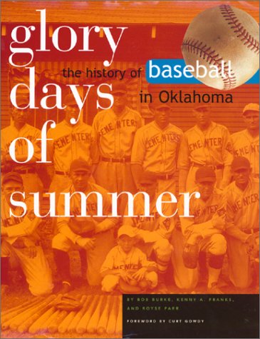 Stock image for Glory Days of Summer: The History of Baseball in Oklahoma for sale by GoldenWavesOfBooks