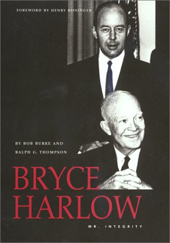Beispielbild fr Bryce Harlow: Mr. Integrity (Oklahoma trackmaker) zum Verkauf von Half Price Books Inc.