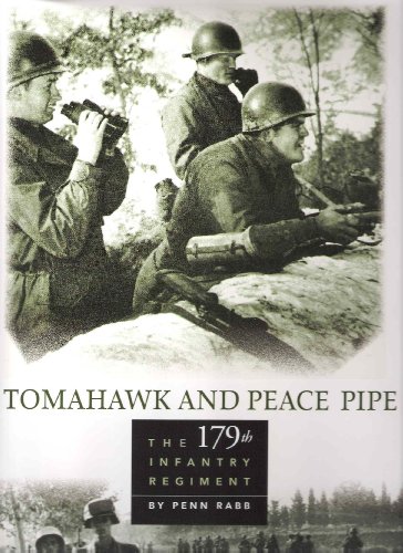 Stock image for Tomahawk and Peace Pipe: The 179th Infantry Regiment for sale by Front Cover Books