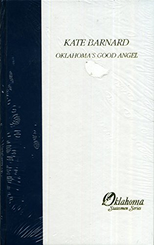 Stock image for Kate Barnard: Oklahoma's good angel (Oklahoma statesmen series) for sale by Bartlesville Public Library