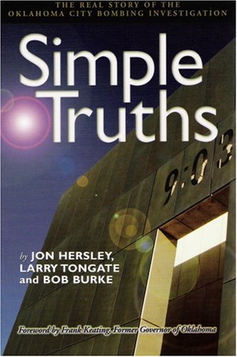 Stock image for Simple Truths: The Real Story of the Oklahoma City Bombing Investigation for sale by Front Cover Books