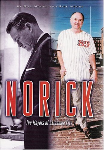 Stock image for Norick, The Mayors of Oklahoma City for sale by Rod's Books & Relics