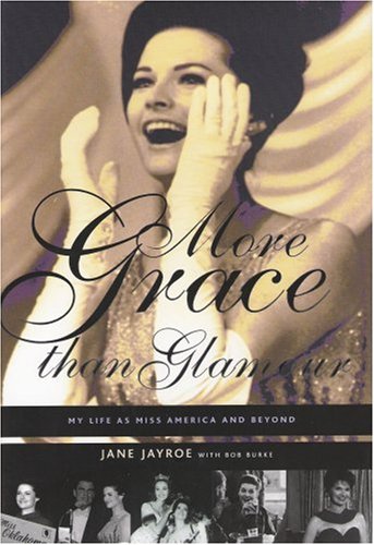Stock image for More Grace than Glamour : My Life as Miss America and Beyone for sale by Better World Books