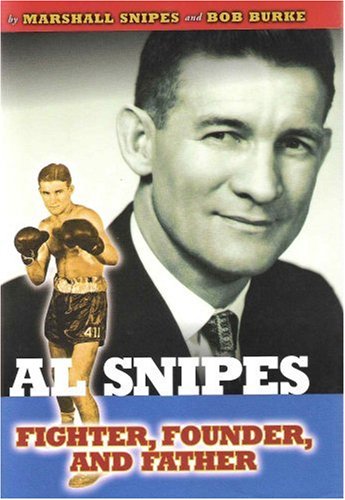 Imagen de archivo de Al Snipes: Fighter, Founder, and Father a la venta por ThriftBooks-Atlanta