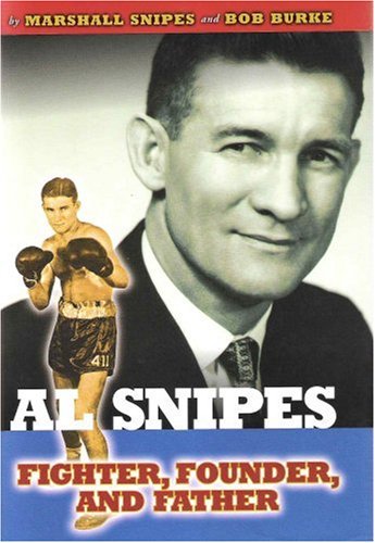 Stock image for Al Snipes: Fighter, Founder, and Father for sale by Lotsa Books