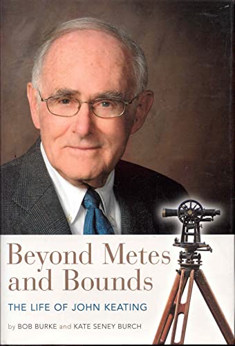 Beispielbild fr Beyond Metes and Bounds The Life of John Keating zum Verkauf von ThriftBooks-Atlanta