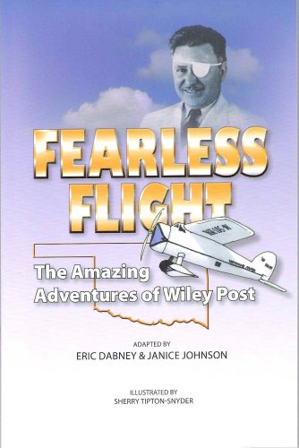 Beispielbild fr Fearless Flight : The Amazing Adventures of Wiley Post zum Verkauf von Better World Books