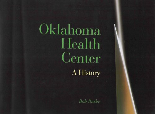 Beispielbild fr Oklahoma Health Center : A History zum Verkauf von Better World Books