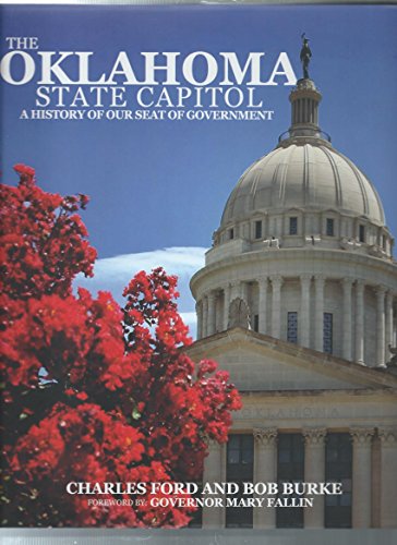 Stock image for The Oklahoma State Capitol: A History of our Seat of Government for sale by Half Price Books Inc.