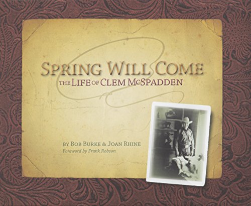 Stock image for Spring Will Come: The Life of Clem McSpadden for sale by HPB-Emerald