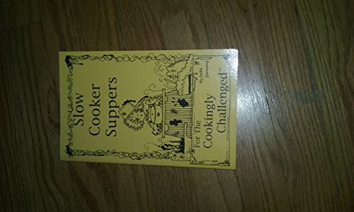 Beispielbild fr Slow Cooker Suppers: For the Cookingly Challenged zum Verkauf von Wonder Book