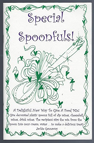 Beispielbild fr Special spoonfuls: A delightful new way to give a food mix! (Jackie's originals collection : creative new concepts in gift mixes) zum Verkauf von Wonder Book