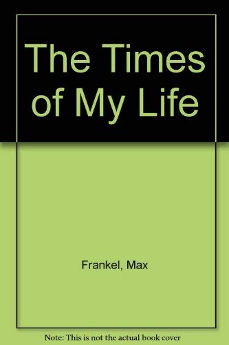 The Times of My Life (9781885608239) by Frankel, Max