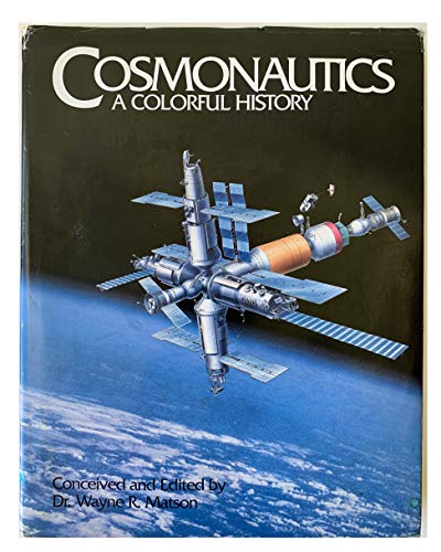 9781885609014: Cosmonautics: A Colorful History : History of Society-Russian Space Programs