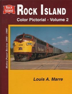 Stock image for Rock Island Color Pictorial, Vol. 2 Motive Power Review 1960-1969 for sale by Inside the Covers