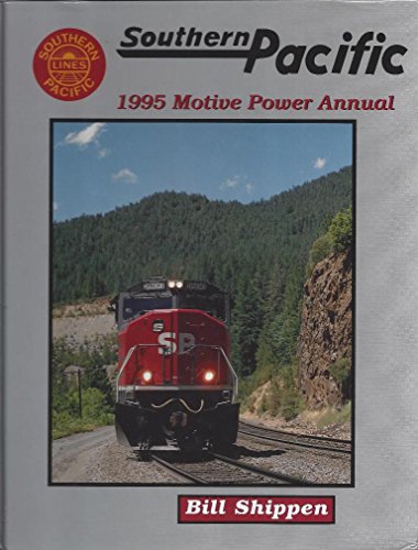 Beispielbild fr Southern Pacific 1995 Motive Power Annual zum Verkauf von Jackson Street Booksellers