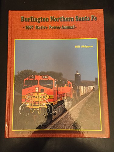 Beispielbild fr Burlington Northern Santa Fe 1997 Motive Power Annual zum Verkauf von THIS OLD BOOK