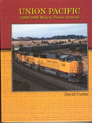 Beispielbild fr Union Pacific 1998/1999 Motive Power Annual zum Verkauf von Invicta Books  P.B.F.A.