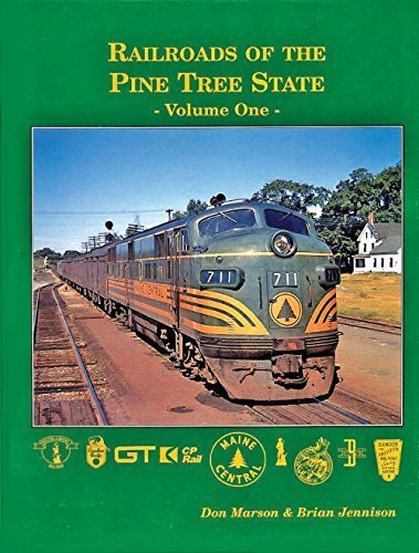 9781885614315: Railroads of the Pine Tree State, Vol. 1