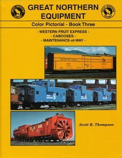 Beispielbild fr Great Northern Equipment Color Pictorial, Book 3: Western Fruit Express / Cabooses / Maintenance-of-Way zum Verkauf von HPB-Emerald