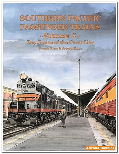 9781885614384: Southern Pacific Passenger Trains, Vol. 2: Day Trains of the Coast Line