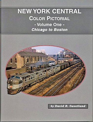 New York Central Color Pictorial, Vol. 1: Chicago to Boston