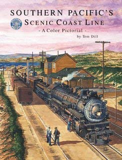 9781885614599: Southern Pacific's Scenic Coast Line, A Color Pictorial [Hardcover] by