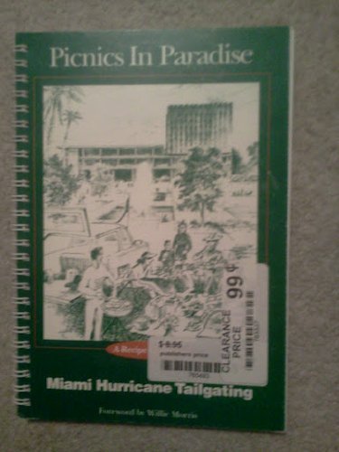 Beispielbild fr Picnics in Paradise: The Owl Bay Guide to Miami Hurricanes Tailgating zum Verkauf von ThriftBooks-Dallas