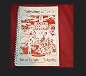 Beispielbild fr Tailgating at Texas: A Recipe Guide to Texas Tailgating (Football Tailgating Recipe Guide) zum Verkauf von Half Price Books Inc.