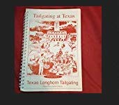 9781885623072: Tailgating at Texas: A Recipe Guide to Texas Tailgating (Football Tailgating Recipe Guide)