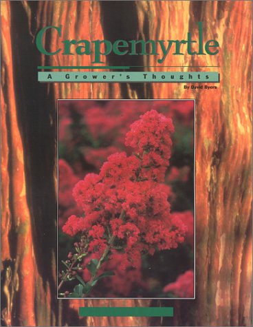 Beispielbild fr Crapemyrtle, A Grower's Thoughts zum Verkauf von SecondSale