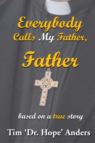 Beispielbild fr Everybody Calls My Father, Father zum Verkauf von Revaluation Books